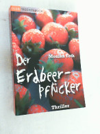 Der Erdbeerpflücker : [Thriller]. - Krimis & Thriller