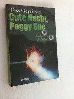 Gute Nacht, Peggy Sue - Thriller