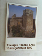 Heimatjahrbuch 1990 Des Rheingau-Taunus-Kreises. - Other & Unclassified