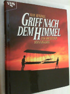 Griff Nach Dem Himmel : Das Abenteuer Der Fliegerei. - Verkehr