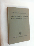 Das Übersetzen Aus Dem Mittelhochdeutschen : Eine Anleitung F. Studierende, Lehrer U. Zum Selbstunterricht. - Otros & Sin Clasificación