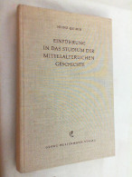 Einführung In Das Studium Der Mittelalterlichen Geschichte. - Altri & Non Classificati