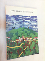 Donnersberg-Jahrbuch 1982. Heimatbuch Für Das Land Um Den Donnersberg Jahrgang 5. - Rhénanie-Palatinat