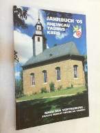 Jahrbuch 2005 Rheingau Taunus Kreis Zwischen Wisper Und Aar, 56.Jahrgang, Mit Chronik Der Kreisentwicklung 200 - Other & Unclassified