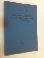 De Rationibus Interpolationum Plautinarum. - Sonstige & Ohne Zuordnung