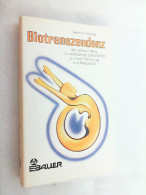 Biotranszendenz : D. Sichere Weg Zu Wirksamer Lebenshilfe, Zu Mehr Schwung U. Kreativität. - Other & Unclassified