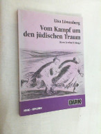 Vom Kampf Um Den Jüdischen Traum. - Biographies & Mémoirs