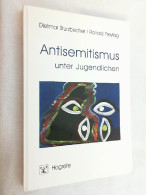 Antisemitismus Unter Jugendlichen : Fakten, Erklärungen, Unterrichtsbausteine. - Otros & Sin Clasificación