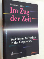 Im Zug Der Zeit : Verkürzter Aufenthalt In Der Gegenwart. - Filosofía