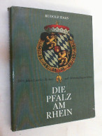 Die Pfalz Am Rhein : 2000 Jahre Landes-, Kultur- U. Wirtschaftsgeschichte. - Autres & Non Classés