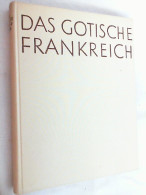 Das Gotische Frankreich. - Other & Unclassified