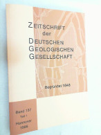 Zeitschrift Der Deutschen Geologischen Gesellschaft ; Band 137 Teil 1 - 1986 - Other & Unclassified