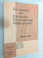 Zeitschrift Der Deutschen Geologischen Gesellschaft ; Band 132 Teil 1 - 1981 - Other & Unclassified