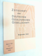 Zeitschrift Der Deutschen Geologischen Gesellschaft ; Band 133 Teil 1 - 1982 - Other & Unclassified