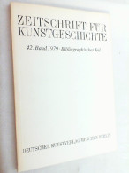 Zeitschrift Für Kunstgeschichte; 42. Band 1979, Heft Bibliographischer Teil - Kunstführer