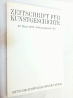 Zeitschrift Für Kunstgeschichte; 32. Band 1969, Bibliographischer Teil - Arte