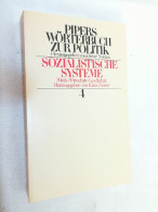 Pipers Wörterbuch Zur Politik; Teil: 4., Sozialistische Systeme : Politik, Wirtschaft, Gesellschaft. - Dictionaries