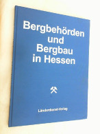 Bergbehörden Und Bergbau In Hessen. - Other & Unclassified