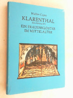 Klarenthal Bei Wiesbaden : E. Frauenkloster Im Mittelalter 1298 -1559. - Altri & Non Classificati