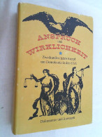 Anspruch Und Wirklichkeit : 200 Jahre Kampf Um Demokratie In D. USA ; Dokumente U. Aussagen ; [aus D. Amerikan - 4. 1789-1914