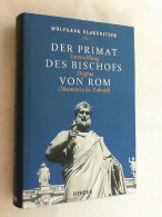 Der Primat Des Bischofs Von Rom : Entwicklung - Dogma - ökumenische Zukunft. - Other & Unclassified