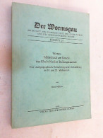 Worms. Mittelstadt Am Rande Des Rhein-Neckar-Ballungsraumes. Eine Stadtgeographische Betrachtung Seiner Entwic - Altri & Non Classificati