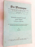 Politischer, Wirtschaftlicher Und Sozialer Wandel In Worms 1798-1866 (Der Wormsgau, Beiheft 26). - Autres & Non Classés