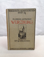 Würzburg. Berühmte Kunststätten Band 54. - Architettura