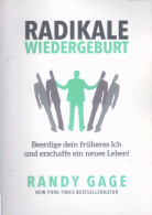 Radikale Wiedergeburt: Beerdige Dein Früheres Ich Und Erschaffe Ein Neues Leben! - Other & Unclassified