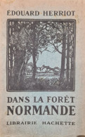 Dans La Foret Normande Edouard Herriot  1925 +++BON ETAT+++ - Französische Autoren