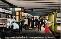 Das Unterirdische Berlin: Untergrundbahn Am Spittelmarkt (1909) - Mitte