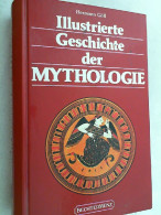 Illustrierte Geschichte Der Mythologie. - Sonstige & Ohne Zuordnung