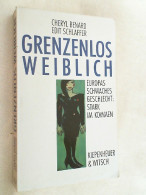 Grenzenlos Weiblich : Europas Schwaches Geschlecht: Stark Im Kommen. - Autres & Non Classés