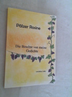 Pälzer Rosine - Die Beschde Vun Meine Gedichte - [Mit Selwer Gemohlte Zeichnunge Vun Der Dochter Gerlinde!] - Autres & Non Classés