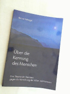 Über Die Kennung Des Menschen : Eine Theorie Der Resonanz Gegen Die Vernichtung Der Völker Und Nationen. - Psicologia