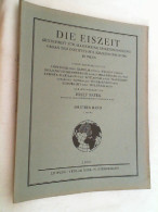 Band 3 - Heft 1. Eiszeit Und Urgeschichte. Jb. F. Erforschung D. Eiszeitl. Menschen U. S. Zeitalters / Die Eis - Otros & Sin Clasificación