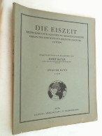 Band 2 - Heft 1. Eiszeit Und Urgeschichte. Jb. F. Erforschung D. Eiszeitl. Menschen U. S. Zeitalters / Die Eis - Sonstige & Ohne Zuordnung