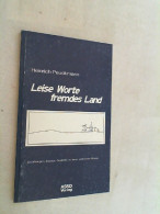 Leise Worte, Fremdes Land : Erzählungen, Essays, Gedichte Zu Einer Verlorenen Utopie. - Otros & Sin Clasificación