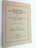 Sitzungsbericht Der Preußischen Geologischen Landesanstalt, Heft 7: In Den Sitzungen Der Anstalt Von Den Wiss - Sonstige & Ohne Zuordnung