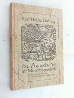 Die Agricola-Zeit Im Montangemälde : Frühmoderne Technik In D. Malerei D. 18. Jh. - Otros & Sin Clasificación