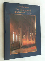 Das Chorgestühl Des Kölner Domes; Teil: Bd. 1., Text - Sonstige & Ohne Zuordnung