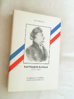 Karl Friedrich Reinhard : Ein Deutscher Aufklärer Im Dienste Frankreichs (1761 - 1837). - Biografía & Memorias