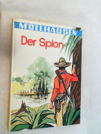 Der Spion. Erzählung Aus Dem Westlichen Amerika. - Sonstige & Ohne Zuordnung