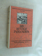 Die Hitzige Indianerin Oder Artige Und Courieuse Beschreibung Derer Ost-indianischen Frauens-Personen, Welche - Andere & Zonder Classificatie