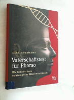 Vaterschaftstest Für Pharao : Wie Genforschung Archäologische Rätsel Entschlüsselt. - Arqueología