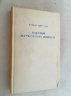 Eigentum Als Verfassungsproblem : Zu Geschichte U. Gegenwart D. Bürgerl. Verfassungsstaates. - Law