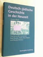 Deutsch-jüdische Geschichte In Der Neuzeit; Teil: Bd. 3., Umstrittene Integration : 1871 - 1918. - 4. 1789-1914