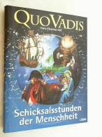 Quo Vadis; Teil: Schicksalsstunden Der Menschheit - Sonstige & Ohne Zuordnung