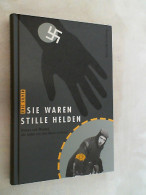 Sie Waren Stille Helden : Frauen Und Männer, Die Juden Vor Den Nazis Retteten. - 5. Guerres Mondiales