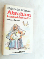 Abraham Kann Nichts Dafür : 66 Neue Satiren. - Andere & Zonder Classificatie